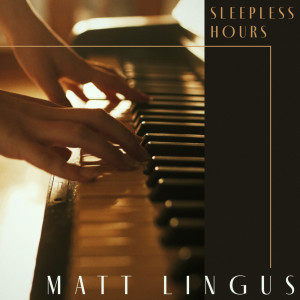 Matt Lingus的專輯Sleepless Hours