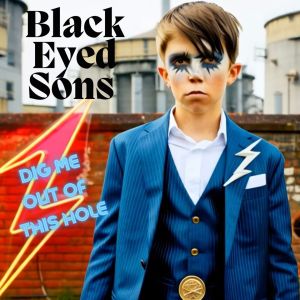 Album Dig Me Out Of This Hole from Black Eyed Sons