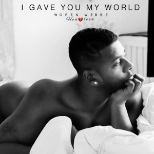 Album I Gave You My World ( Heartless ) oleh Woren Webbe