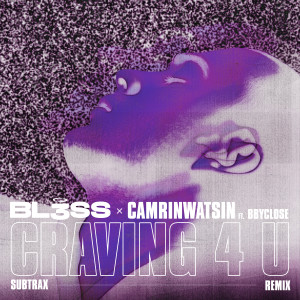 อัลบัม Craving 4 U (feat. bbyclose) (Subtrax Remix) ศิลปิน BL3SS