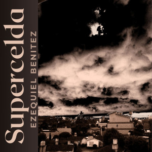 收聽Ezequiel Benítez的Supercelda歌詞歌曲