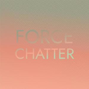 Album Force Chatter from Various