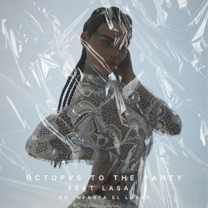 Listen to No Importa el Lugar song with lyrics from Octopvs To The Party