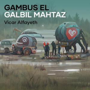 Dengarkan Gambus El Galbi Mahtaz (Remix) lagu dari Vicar Alfayeth dengan lirik