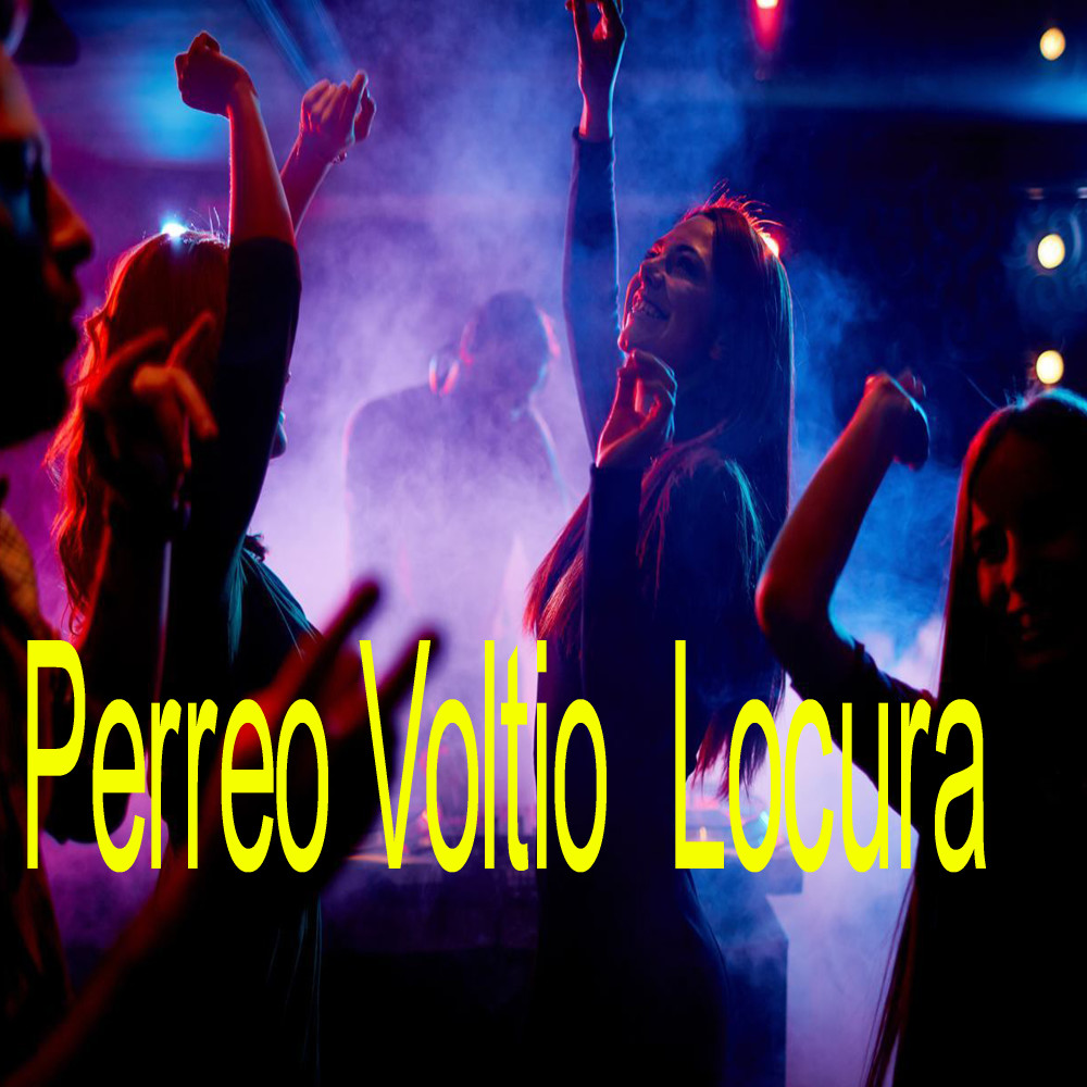 Perreo Voltio Locura