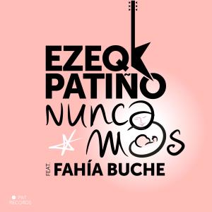 EZEQK Patiño的專輯Nunca más (feat. Joël Guenoun & Fahia Buche)