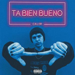 收聽Calim的Ta Bien Bueno歌詞歌曲