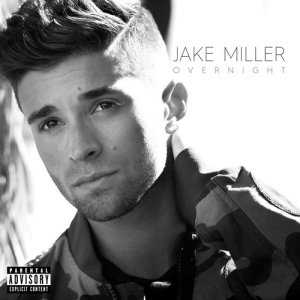 收聽Jake Miller的Overnight (Explicit)歌詞歌曲