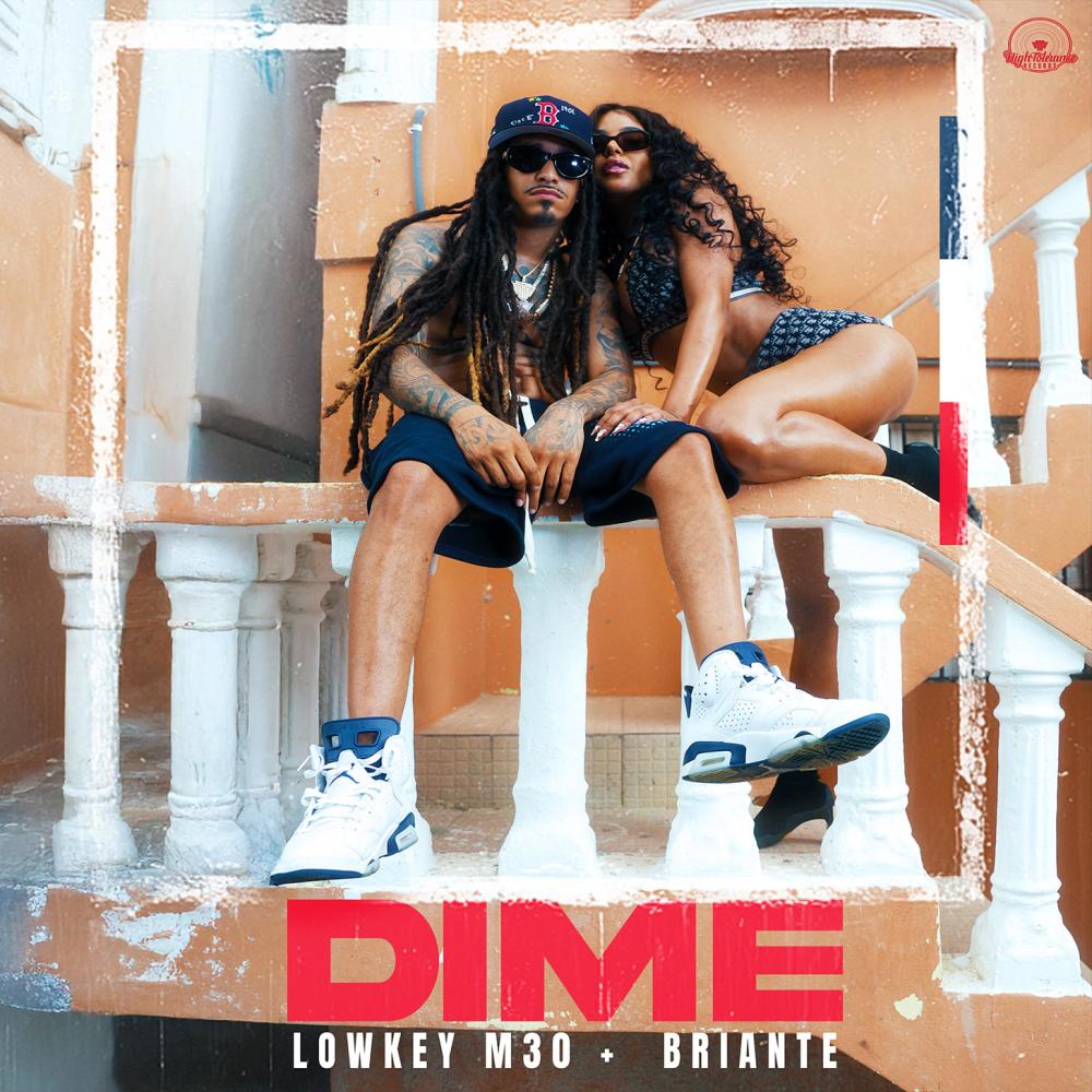 Dime (feat. Lowkey M30 & Briante) (Explicit)