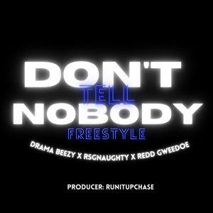 REDD Gweedoe的專輯Don't Tell Nobody (Explicit)