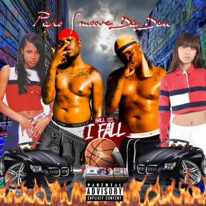 Album Ball Till I Fall (Explicit) from Papo Smoove Da Don