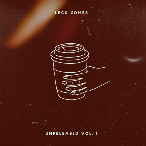 Leck Gomes的專輯Unreleased, Vol. 1