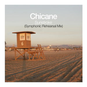 Chicane的專輯Sunstroke (Symphonic Rehearsal Mix)