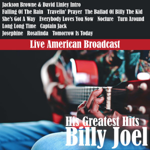 收听Billy Joel的Jackson Browne & David Linley (Live)歌词歌曲