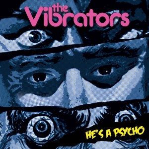 The Vibrators的專輯He's a Psycho