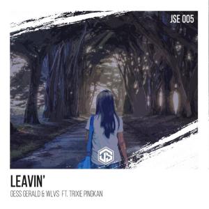 ดาวน์โหลดและฟังเพลง Leavin' พร้อมเนื้อเพลงจาก Gess Gerald