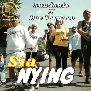 Dengarkan Sia Nying lagu dari Sundanis dengan lirik