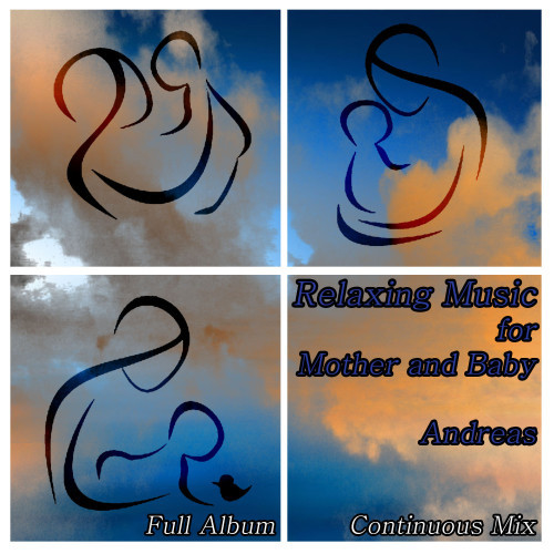 Relaxing Music for Mother and Baby: Full Album Continuous Mix