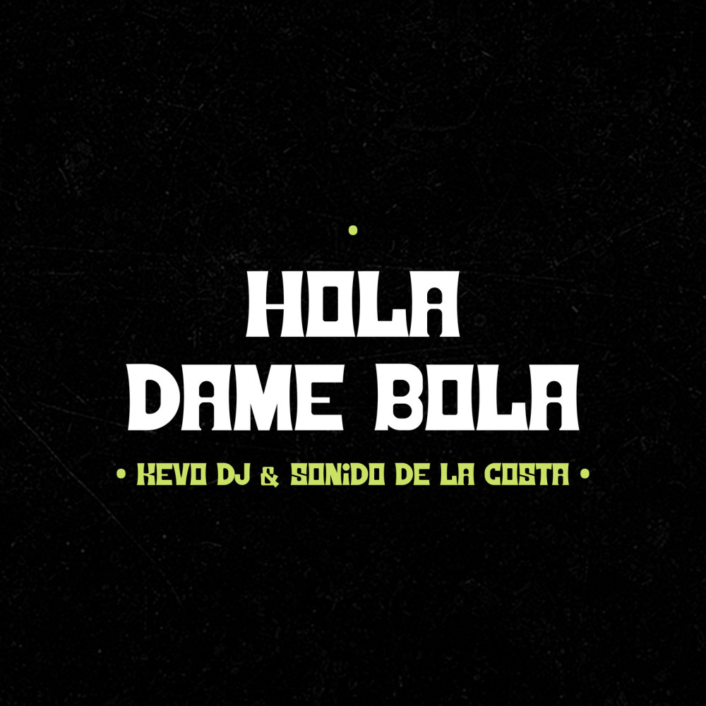 Hola Dame Bola