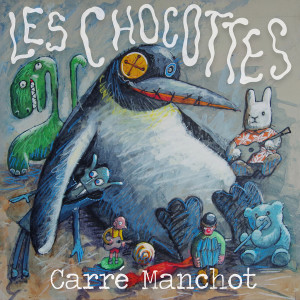 Carré Manchot的專輯Les chocottes