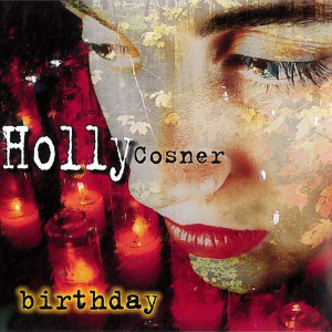 收聽Holly Cosner的Birthday歌詞歌曲