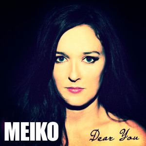 ดาวน์โหลดและฟังเพลง Dear You พร้อมเนื้อเพลงจาก Meiko