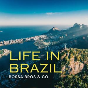 Bossa Bros的專輯Life In Brazil