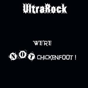 UltraRock的專輯We're NOT Chickenfoot