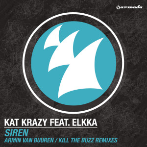 Kat Krazy的專輯Siren (Armin van Buuren / Kill The Buzz Remixes)