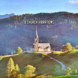 8 Church Vibrations