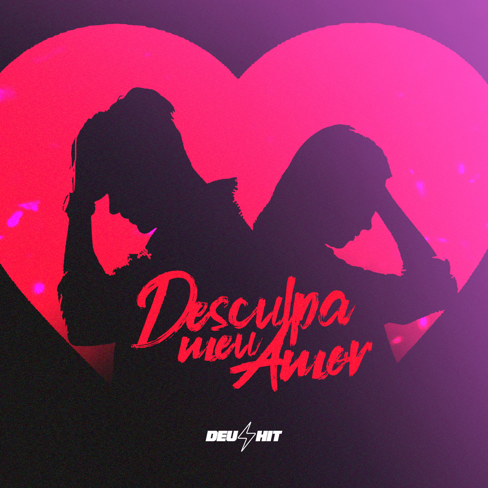 DESCULPA MEU AMOR (Explicit)