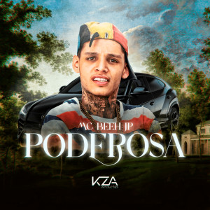 Listen to Poderosa (Explicit) song with lyrics from Mc Beeh JP