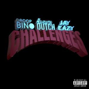 Luxury Dutch的專輯Challenges (feat. Luxury Dutch & Jay Eazy) [Explicit]