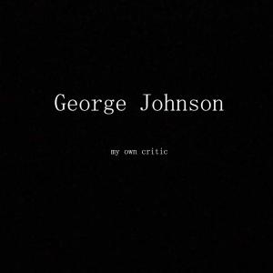 George Johnson的專輯My own critic