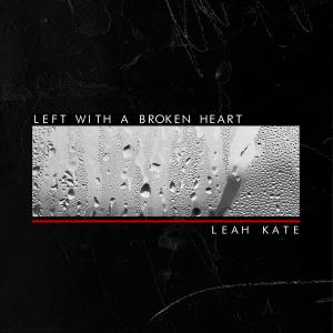 Left With a Broken Heart (Explicit)