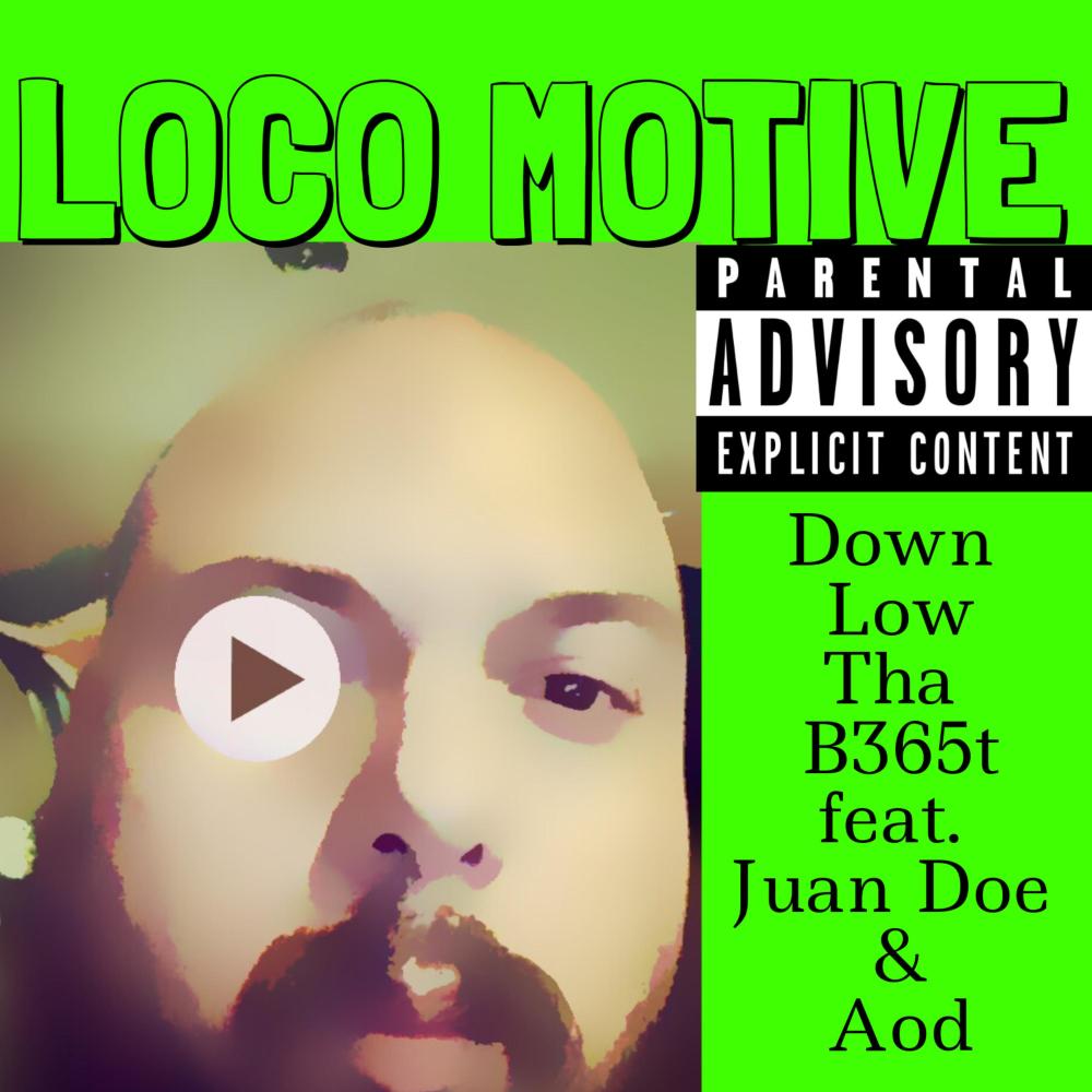 Loco Motive (feat. Juan Doe & Aod) (Explicit)