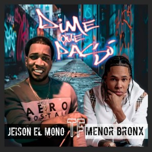 收聽Jeison El Mono的DIME QUE PASÓ (Explicit)歌詞歌曲