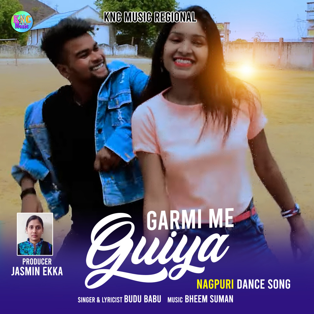 GARMI ME GUIYA (Nagpuri)