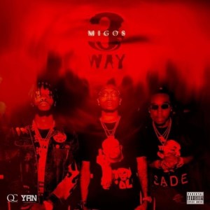 อัลบัม 3 Way (Explicit) ศิลปิน Migos