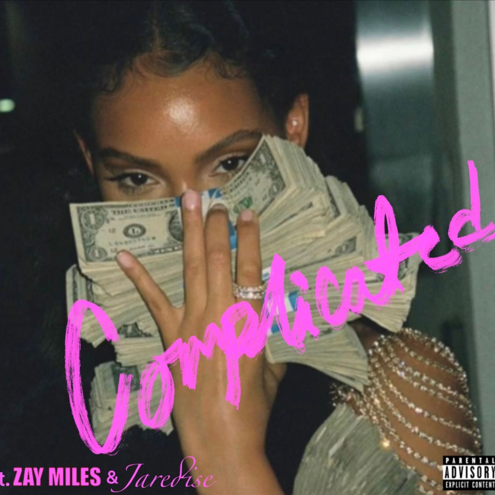 2Complicated (feat. Zay Miles & Jaredise) (Explicit)