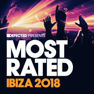 อัลบัม Defected Presents Most Rated Ibiza 2018 ศิลปิน Various