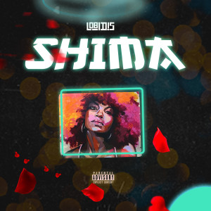 收听Lobidis的Shima (Explicit)歌词歌曲