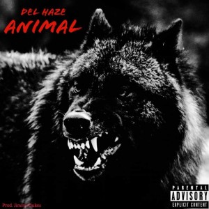 Del Haze的专辑Animal (Explicit)