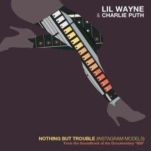 收聽Lil Wayne的Nothing But Trouble (Instagram Models)歌詞歌曲