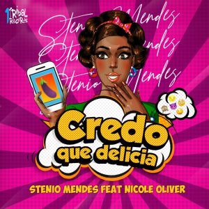 Listen to Credo Que Delicia (Explicit) song with lyrics from Stenio Mendes