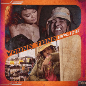 Young Tone的專輯Splits (Explicit)