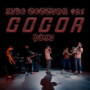 Listen to GOGOR (Live Session 721|Explicit) song with lyrics from Pxli