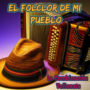 La Combinación Vallenata的專輯El Folclor De Mi Pueblo