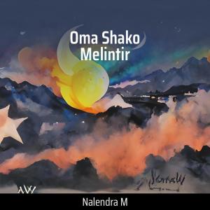 NALENDRA M的專輯Oma Shako Melintir