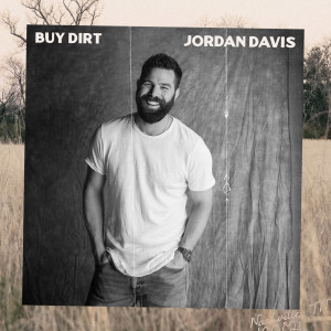ดาวน์โหลดและฟังเพลง Buy Dirt พร้อมเนื้อเพลงจาก Jordan Davis